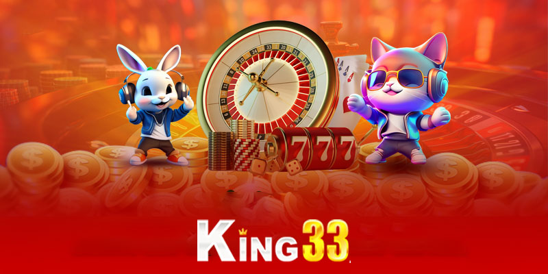 Trò chơi King33 | Lựa chọn hàng đầu dành cho các game thủ